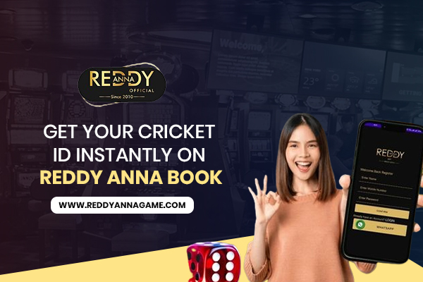Get Your Cricket ID Instantly on Reddy Anna Book