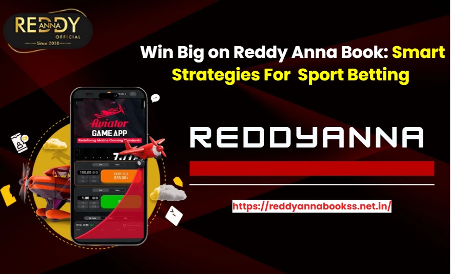 You are currently viewing Win Big on Reddy Anna Book: Smart Strategies for High-Stakes Betting